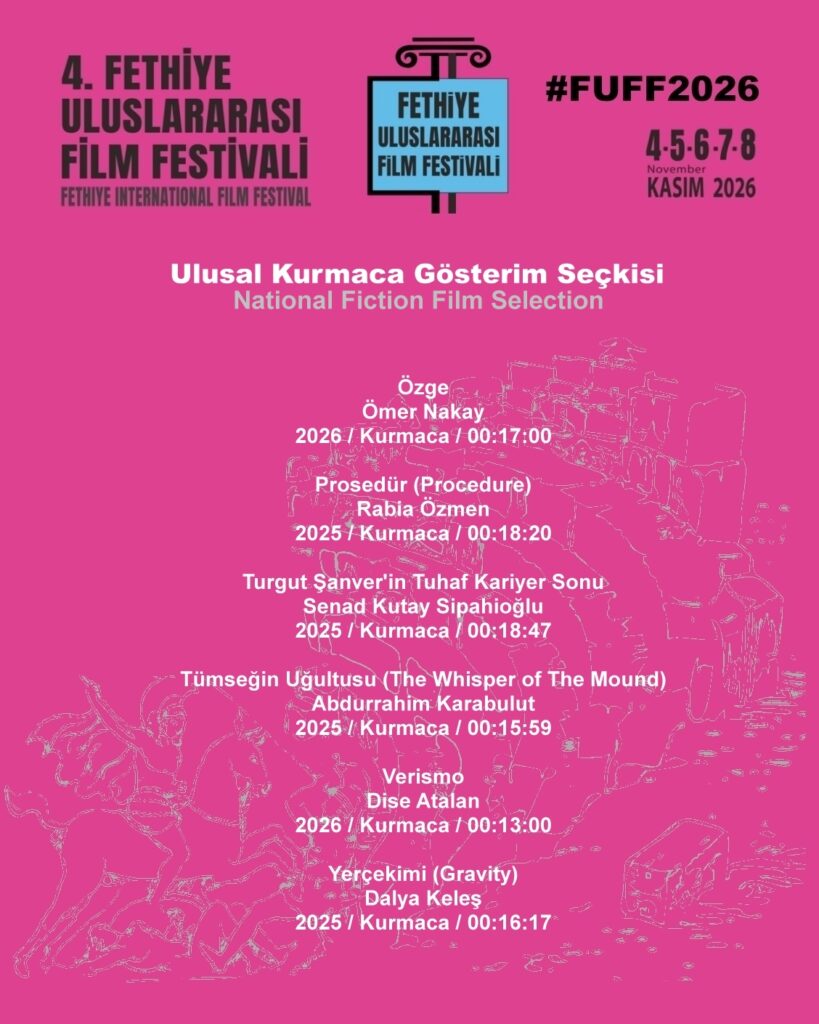 4. Fethiye Uluslararası Film Festivali 4-8 Kasım’da düzenlenecek 3 1789377404 Ulusal K sa Kurmaca 2